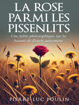 cover image of La Rose parmi les Pissenlits